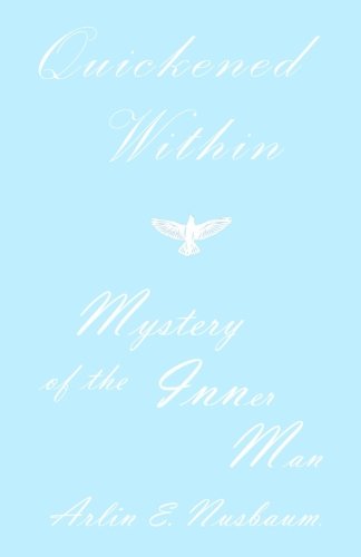 Quickened Within – Mystery of the Inner Man