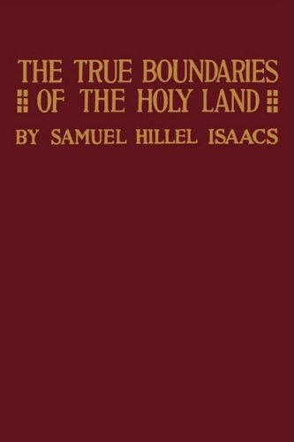 True Boundaries of the Holy Land as Described in Numbers XXXIV: 1-12